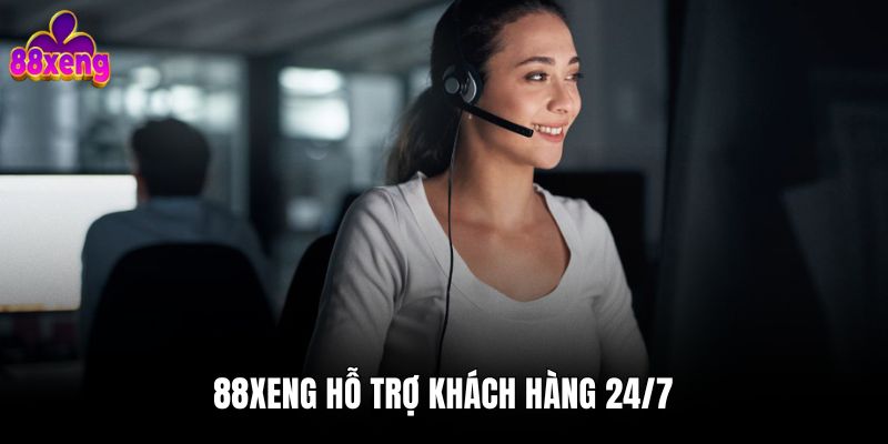 88xeng hỗ trợ khách hàng 24/7