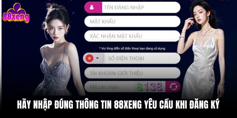 Đăng ký 88xeng 2 Hãy nhập đúng thông tin 88xeng yêu cầu khi đăng ký