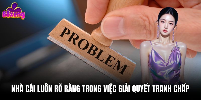 Miễn trừ trách nhiệm 88xeng 2 Nhà cái luôn rõ ràng trong việc giải quyết tranh chấp
